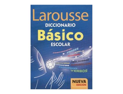 diccionario-larousse-basico-escolar-nueva-edicion-2-9786072102897