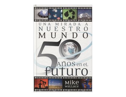 una-mirada-a-nuestro-mundo-50-anos-en-el-futuro-8-9780739496329