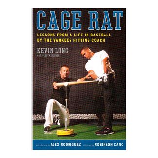 cage-rat-lessons-from-a-life-in-baseball-by-the-yankees-hitting-coach-2-9780061995019