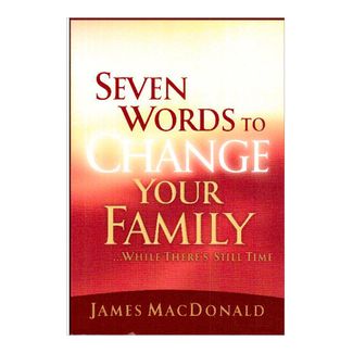 seven-words-to-change-your-family-8-9780802434401