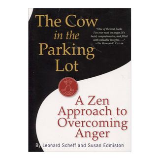 the-cow-in-the-parking-lot-a-zen-approach-to-overcoming-anger-8-9780761158158