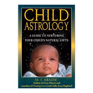 child-astrology-a-guide-to-nurturing-your-childs-natural-gifs-5-9780892817221