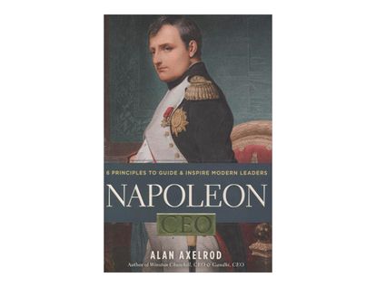 napoleon-ceo-6-principles-to-guide-and-inspire-modern-leaders-2-9781402779060