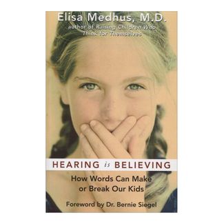 hearing-is-believing-how-words-can-make-or-break-our-kids-9781577314271