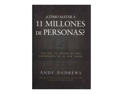 como-matar-a-11-millones-de-personas-2-9781602557383