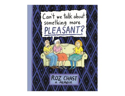 cant-we-talk-about-something-more-pleasant-2-9781608198061