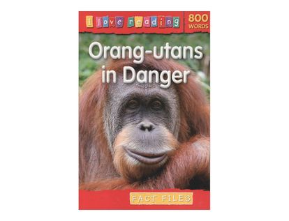 orang-utans-in-danger-i-love-reading-800-words-4-9781846967801