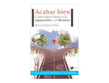acabar-bien-como-hacer-frente-a-la-separacion-y-al-divorcio-2-9788415115212