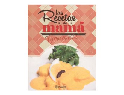 las-recetas-de-mama-como-en-casa-1-9786124230202