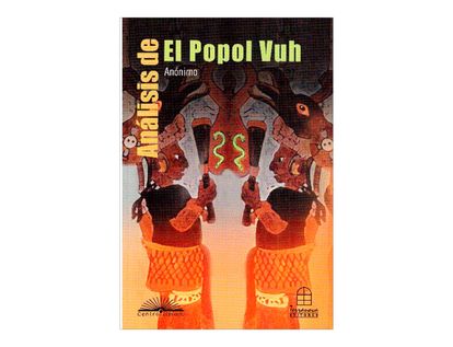 analisis-de-el-popol-vuh-anonimo-2-9789583012013