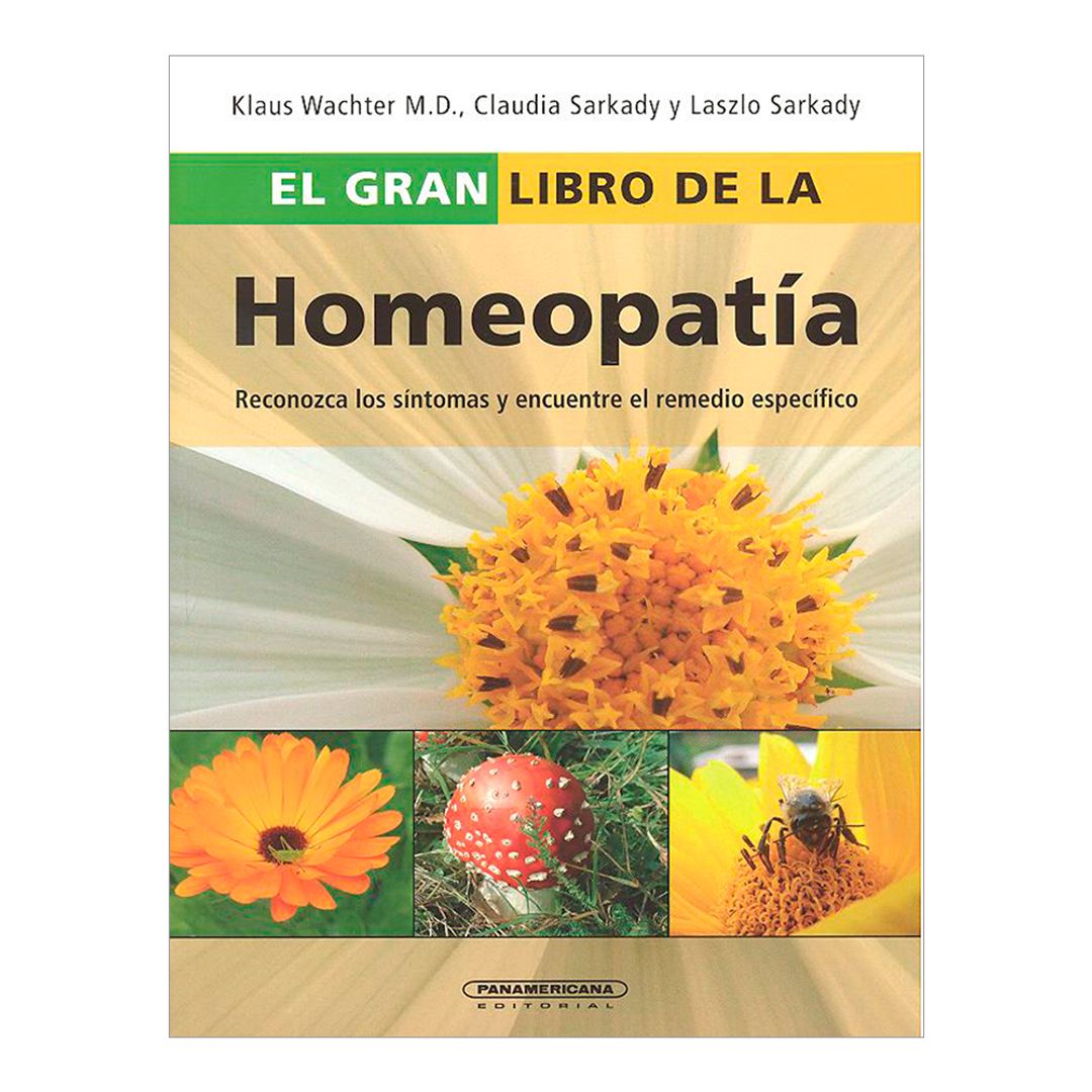 El Gran Libro De La Homeopatía. Reconozca Los Síntomas Y Encuentre El ...