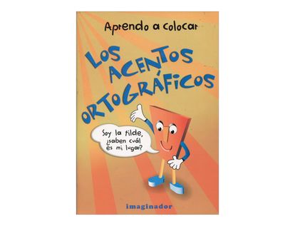 aprendo-a-colocar-los-acentos-ortograficos-1-9789507685101
