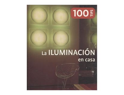 la-iluminacion-en-casa-100-tips-2-9788499368931