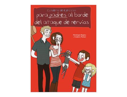 cuaderno-de-ejercicios-para-padres-al-borde-del-ataque-de-nervios-2-9788475568027