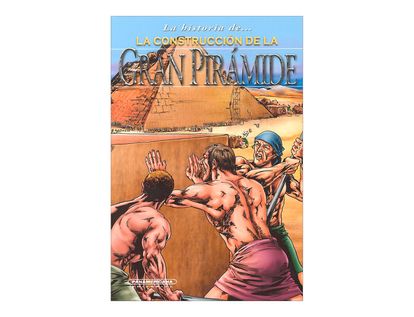la-historia-de-la-construccion-de-la-gran-piramide-2-9789583040870