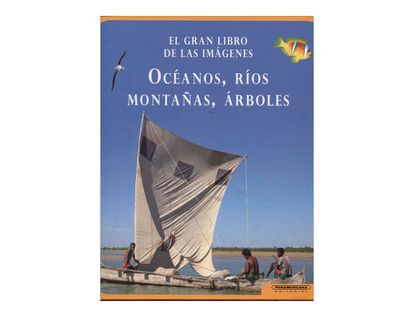 el-gran-libro-de-las-imagenes-oceanos-rios-montanas-y-arboles-2-9789583050411