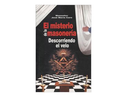 el-misterio-de-la-masoneria-descorriendo-el-velo-9789584481610