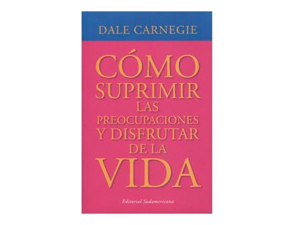 como-suprimir-las-preocupaciones-y-disfrutar-de-la-vida-2-9789588662572