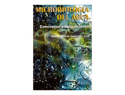 microbiologia-del-agua-conceptos-y-aplicaciones-1-9789588726014