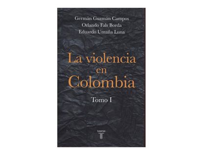 la-violencia-en-colombia-tomo-i-2-9789589219089