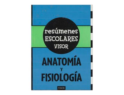 resumenes-escolares-anatomia-y-fisiologia-2-9789875224391
