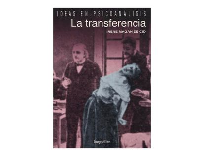 la-transferencia-ideas-en-psicoanalisis-2-9789875504301