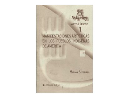 manifestaciones-artisticas-en-los-pueblos-indigenas-de-america-2-9789875910805