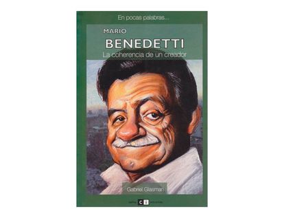 en-pocas-palabras-mario-benedetti-la-coherencia-de-un-creador-2-9789876140676