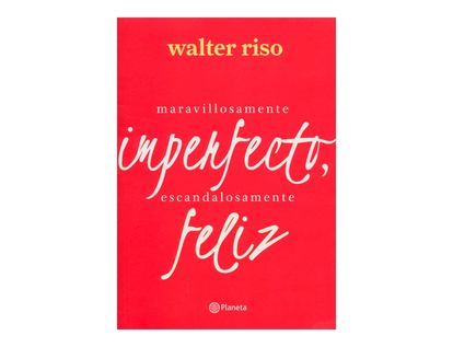 maravillosamente-imperfecto-escandalosamente-feliz-9789584245731