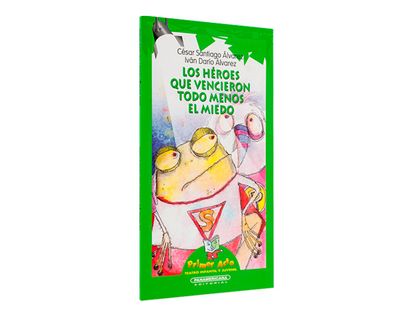 los-heroes-que-vencieron-todo-menos-el-miedo-1-9789583003493