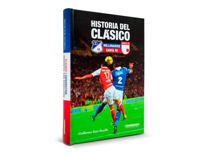 historia-del-clasico-millonarios-santa-fe-1-9789583043529