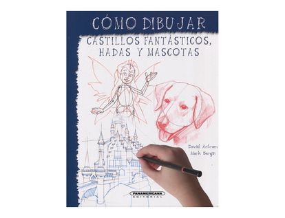 como-dibujar-castillos-fantasticos-hadas-y-mascotas--3--9789583040177