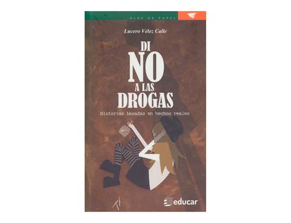di-no-a-las-drogas-historias-basadas-en-hechos-reales-2-9789580512813