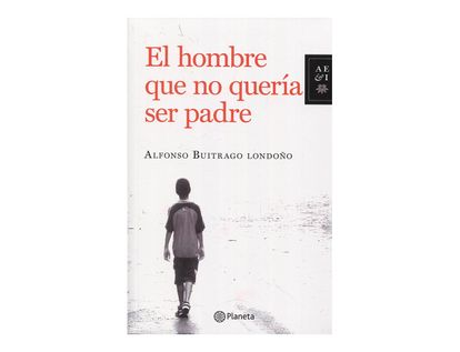 el-hombre-que-no-queria-ser-padre-1-9789584235541