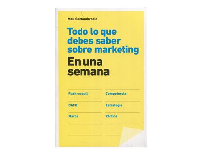 todo-lo-que-debes-saber-sobre-marketing-en-una-semana-1-9789584235930
