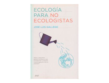 ecologia-para-no-ecologistas-1-9788434487994