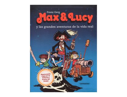 max-lucy-y-las-grandes-aventuras-de-la-vida-real-1-9789583054501