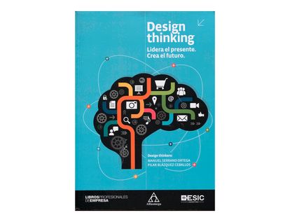 design-thinking-lidera-el-presente-crea-el-futuro-1-9789587780628