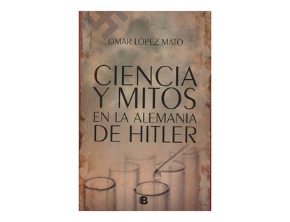 ciencia-y-mitos-en-la-alemania-de-hitler-1-9789588991306