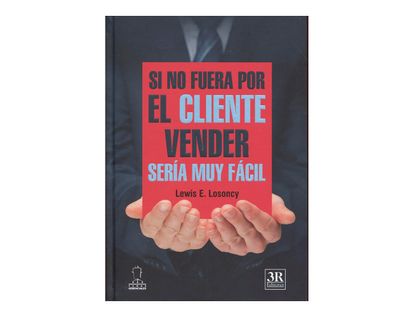 si-no-fuera-por-el-cliente-vender-seria-muy-facil-2-9789583040092
