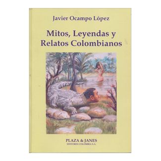 mitos-leyendas-y-relatos-colombianos-9789581403714