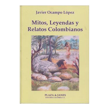 Mitos Y Leyendas de Colombia