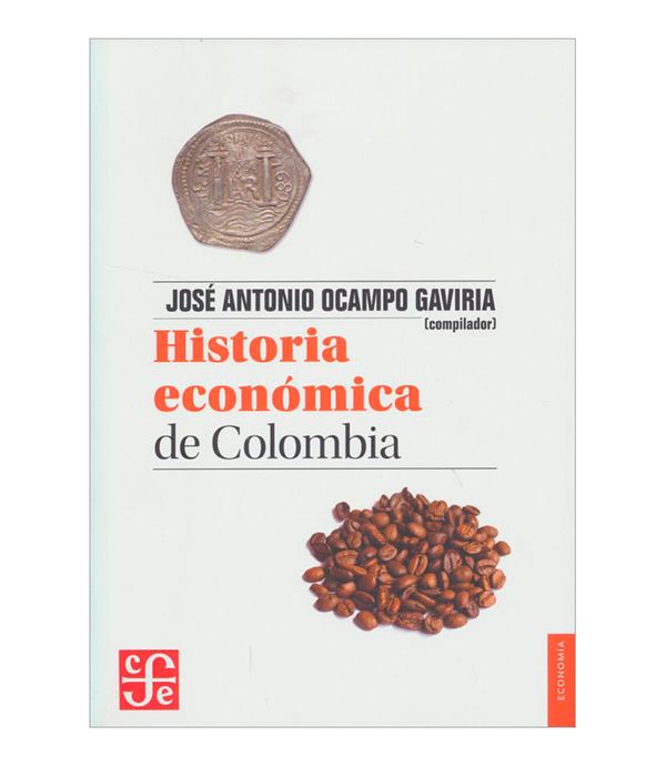 Historia económica de Colombia - Panamericana