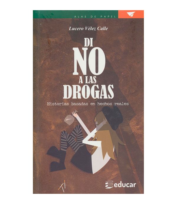 Di No A Las Drogas Historias Basadas En Hechos Reales Panamericana