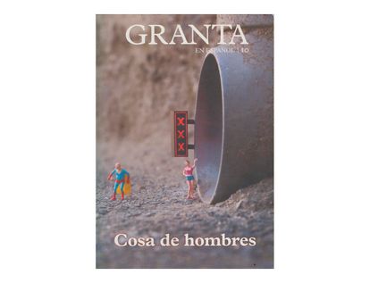 cosa-de-hombres-granta-en-espanol-10-9788492723034