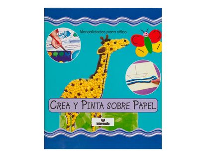 crea-y-pinta-sobre-papel-manualidades-para-ninos-9789587096088