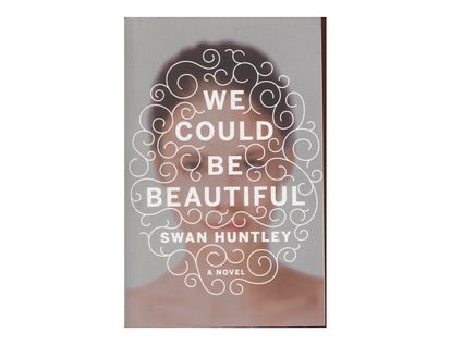 we-could-be-beautiful-9780385541732