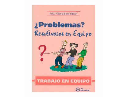 -problemas-resuelvalos-en-equipo-trabajo-en-equipo-9788496169265