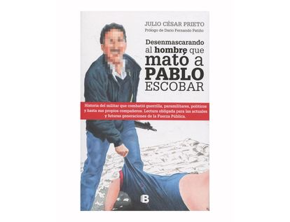 desenmascarando-al-hombre-que-mato-a-pablo-escobar-9789588991658