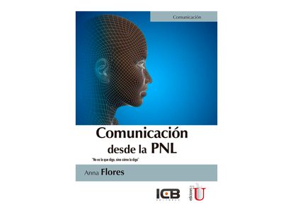 comunicacion-desde-la-pnl-no-es-lo-que-digo-sino-como-lo-digo--9789587627152